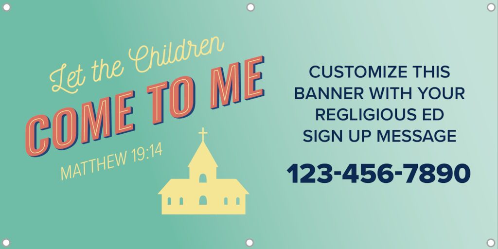 Let the Children Come to Me Enrollment Campaign: Custom Printed Banner, English